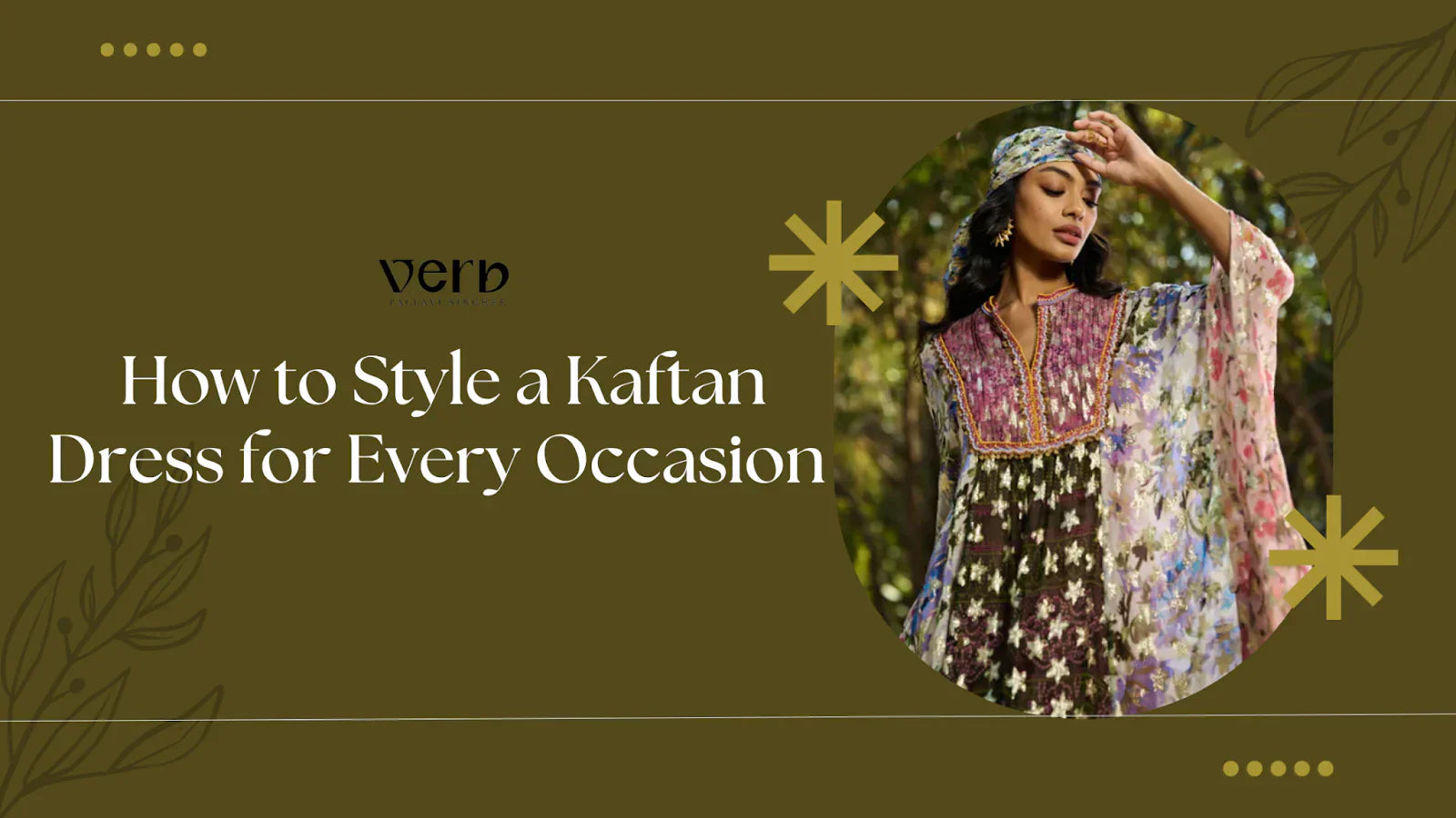 How to Style a Kaftan Dress for Every Occasion